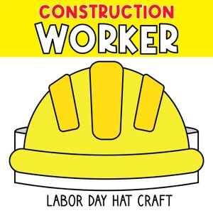 Pode incluir: Um modelo de artesanato imprimível para um chapéu amarelo de trabalhador da construção. O modelo inclui o texto "Labor Day Hat Craft" na parte inferior.