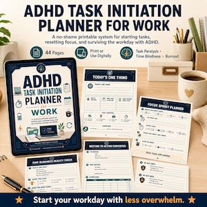 May include: An ADHD task initiation planner for work, featuring a 44-page printable system. The set includes a digital tablet display and multiple paper sheets with sections for Today's One Thing, Focus Sprint Planner, Time Blindness Reality Check, and Meeting to Action Converter, all designed with dark blue and cream graphics.