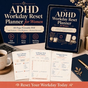 May include: A digital ADHD Workday Reset Planner for Women displayed on a tablet screen and printed pages. The planner includes a 40-page printable PDF, a First 5-Minute Step Planner, a 15-Minute Work Sprint Tracker, and a Workplace Burnout Check-In.