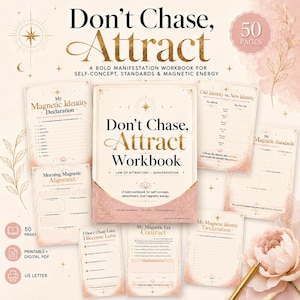 May include: A manifestation workbook with the title "Don't Chase, Attract Workbook" in gold lettering on a pink background. The image includes several pages with text, a pen, and a flower. The workbook is described as a bold workbook for self-concept.