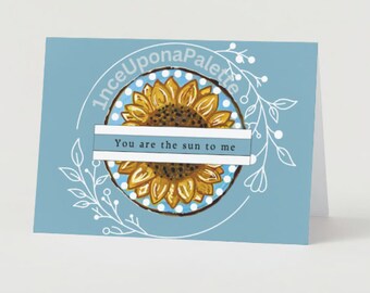 Tournesol Love - You Are The Sun To Me - Carte pour la fête des Mères - Design peint à la main