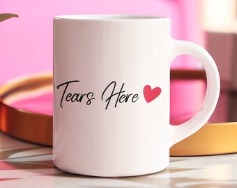 Chronic Illness Support Mug - Tears Here with Heart - 11oz, 15oz, 20oz - Chronic Warrior Gift - Chronic Pain, Spoonie, Invisible Illness