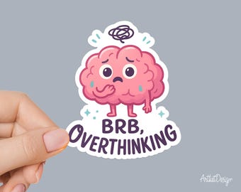 BRB Overthinking Sticker – Cute Brain Anxiety Sticker – Mental Health Humor Decal for Laptops, Water Bottles, Journals