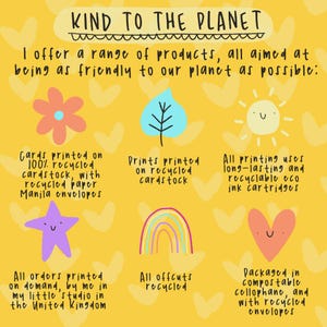 May include: A yellow graphic with the text "KIND TO THE PLANET" and information about eco-friendly products. The text describes cards printed on recycled cardstock, prints on recycled cardstock, and the use of recyclable ink cartridges.