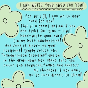 May include: A light blue card with the text "I CAN WRITE YOUR CARD FOR YOU!" and instructions on how to have a card handwritten and sent. The card has a floral design.