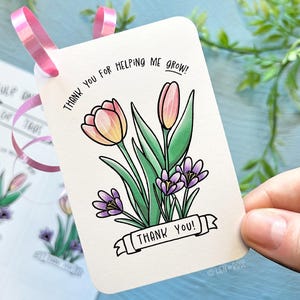 Lentebloemen leraar waardering cadeaukaartjes, bedankt dat je me hebt geholpen afdrukbare kaart te laten groeien, schattige tulpkrokus, bedankt van Kid pdf