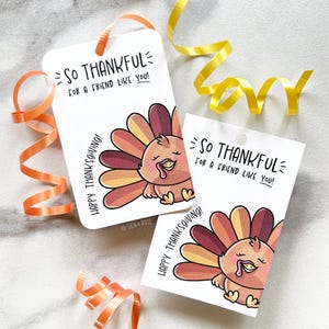 Thanksgiving Freund Geschenkanhänger druckbare, niedliche Truthahn Karte für Klassenkameradin Nachbar Spielgruppe, Party Favor Bag Topper, digitaler Download Aufkleber