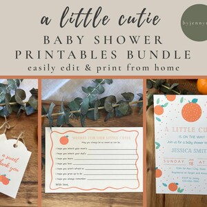 May include: A baby shower printables bundle with the text "a little cutie." The bundle includes invitation, thank you tags, and a wishes card. The invitation has orange illustrations and the text "A Little Cutie is on the way!"