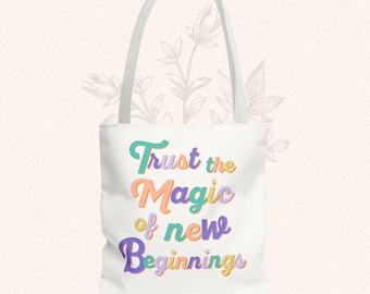 Trust the Magic Tote Bag, Inspirational Reusable Shopping Bag