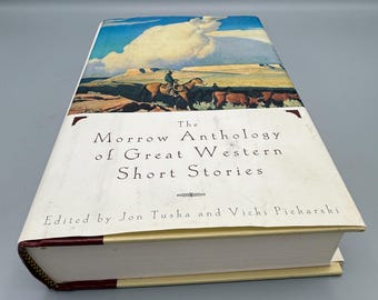 Morrow Anthology of Great Western short stories, hardcover, copyright 1997