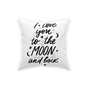 I love you to the moon and back throw pillow gift for couples gift for boyfriend gift for girlfriend gift for wife mom dad home decor