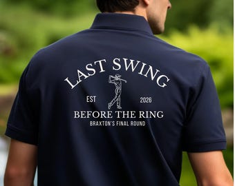 Last Swing Before the Ring Custom Golf Polo Bachelor Party Golf Polo Custom Bachelor Party Golf Gift Custom Golf Polo