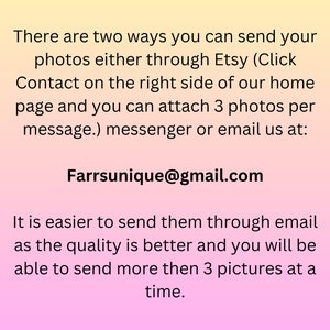 May include: A pink and yellow gradient background with black text explaining how to send photos to the seller. The text says "How to send your photos" and explains that you can send photos through Etsy or email. The email address is Farrsunique@gmail.com.