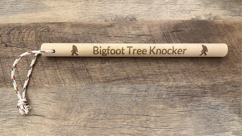 Genuine Bigfoot Tree Knocker! Great Gift for Those Aspiring Bigfoot ...