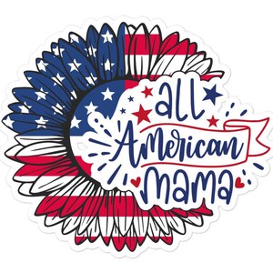 All American Mama sticker 4 July Independence day decor Stars and stripes decal Patriotic laptop planner journal tumbler bottle 28/05 4M1P06