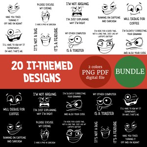 Puede incluir: Un paquete de archivos digitales con 20 diseños temáticos de TI, cada uno con expresiones y frases humorísticas. Los diseños incluyen texto como "No estoy discutiendo" y "Depuraré para tomar café". Disponible en formatos PNG y PDF.
