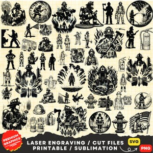 May include: A collection of black and white firefighter-themed graphics. The images include silhouettes of firefighters, fire trucks, flames, and related equipment. Text at the bottom reads "LASER ENGRAVING / CUT FILES PRINTABLE / SUBLIMATION".
