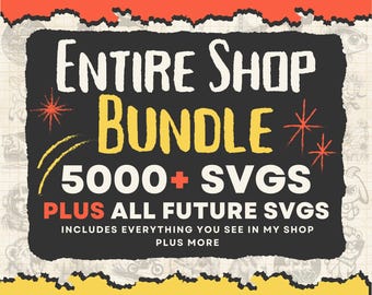 Entire Shop SVG Bundle - Limited Time Offer (Lifetime Access 5000+ Svgs Pngs Plus All Future Designs with Commercial Licence) - All Svg Shop