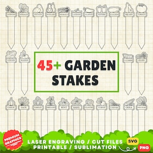 May include: A collection of garden stakes with various vegetable and herb illustrations, including lavender, spinach, and tomato. The stakes are labeled and feature the text "45+ GARDEN STAKES". The image also includes text for laser engraving and cut files.
