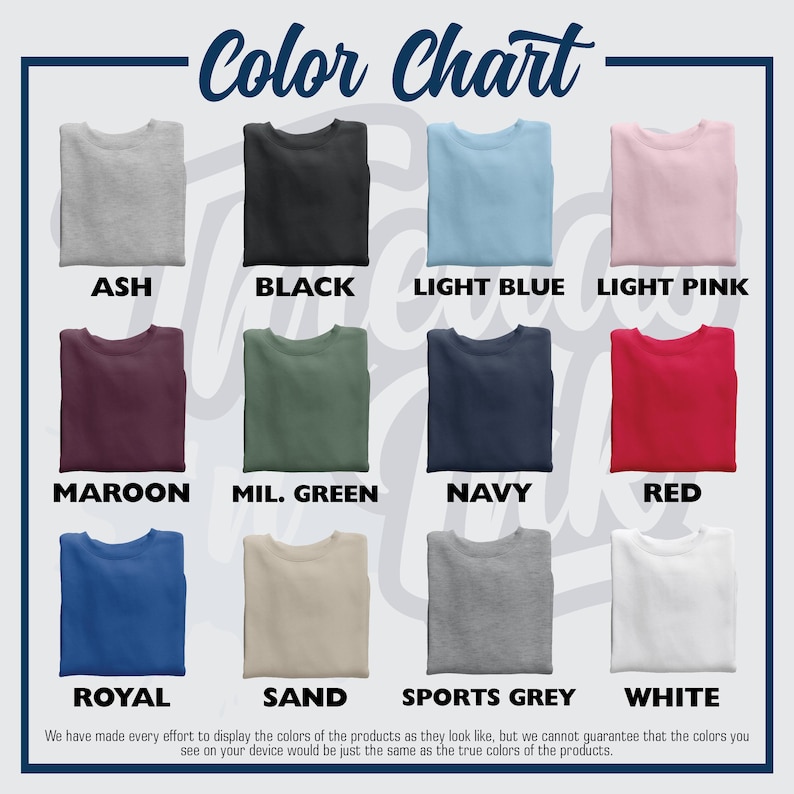 May include: Color chart showing 12 different sweatshirt colors: ash, black, light blue, light pink, maroon, military green, navy, red, royal blue, sand, sports grey, and white.