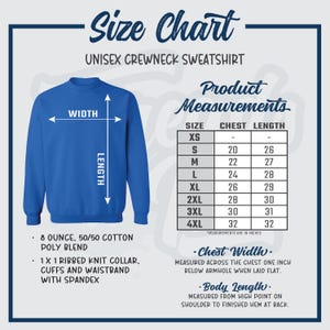 May include: Size chart for a unisex crewneck sweatshirt made of 50/50 cotton and poly blend. The chart shows chest and length measurements in inches for sizes XS to 4XL. The sweatshirt is blue and has a ribbed knit collar, cuffs, and waistband with spandex.