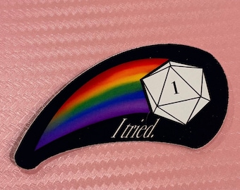 I Tried D20 Sticker: Funny TTRPG Nat 1 Glossy Vinyl