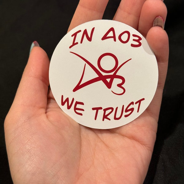 In AO3 We Trust Sticker - Fanfiction Sticker - Ao3 Sticker - Fandom Sticker
