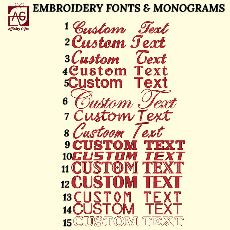 May include: An image displaying embroidery fonts and monograms. The text "EMBROIDERY FONTS & MONOGRAMS" is at the top. Fifteen different font styles are shown in red, each with the words "Custom Text". The Affinity Gifts logo is in the upper left corner.