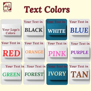 May include: A chart showing 12 different text colors, including black, white, blue, red, orange, pink, purple, green, forest, ivory, and tan. The text "Your Text in" is repeated in each box.