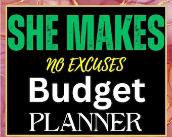 Op de afbeelding: Een budgetplanner met een zwarte achtergrond en de tekst "SHE MAKES NO EXCUSES Budget PLANNER" in groen, geel en wit. De achtergrond heeft een roze en gouden abstract ontwerp.