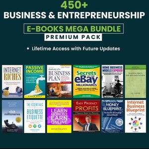 May include: A collection of 10 book covers featuring business and entrepreneurship topics. The covers are colorful and feature various images and text, including "Internet Riches", "Passive Income", "Anatomy of a Business Plan", "Secrets of the eBay Millionaires", "Home Business Models Exposed", "Business Hints for Men and Women", "Click Millionaires", "The Essentials of Business Etiquette", "Learn How to Earn Online", "Easy Product Profits", "Money Blueprint", and "Internet Business Blueprint".