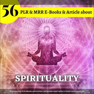 Könnte beinhalten: Digitalgrafik mit dem Wort "SPIRITUALITY" in weißer Schrift. Das Bild zeigt eine meditierende Figur in der Lotusposition mit einem strahlenden Lichteffekt. Oben im Bild steht die Zahl "56" in einem gelben Kreis und der Text "PLR & MRR E-Books & Article about".