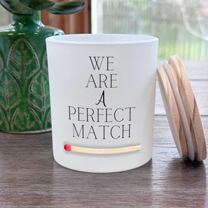 We are a Perfect Match Candle - 8oz Candle for Girlfriend, Boyfriend, Husband, Wife, Anniversary, Engagement, Wedding, Engraved lid