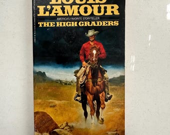 The High Graders by Louis L'Amour, America's Favorite Storyteller, 1980's Paperback