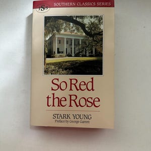 So Red The Rose by Stark Young A Southern Classics Series Book Paperback 1992 Printing