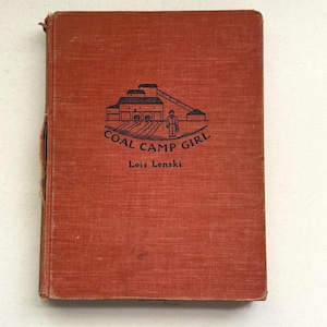 Coal Camp Girl by Lois Lenski 1959 First Edition Hardcover Children&#39;s Book Illustrated