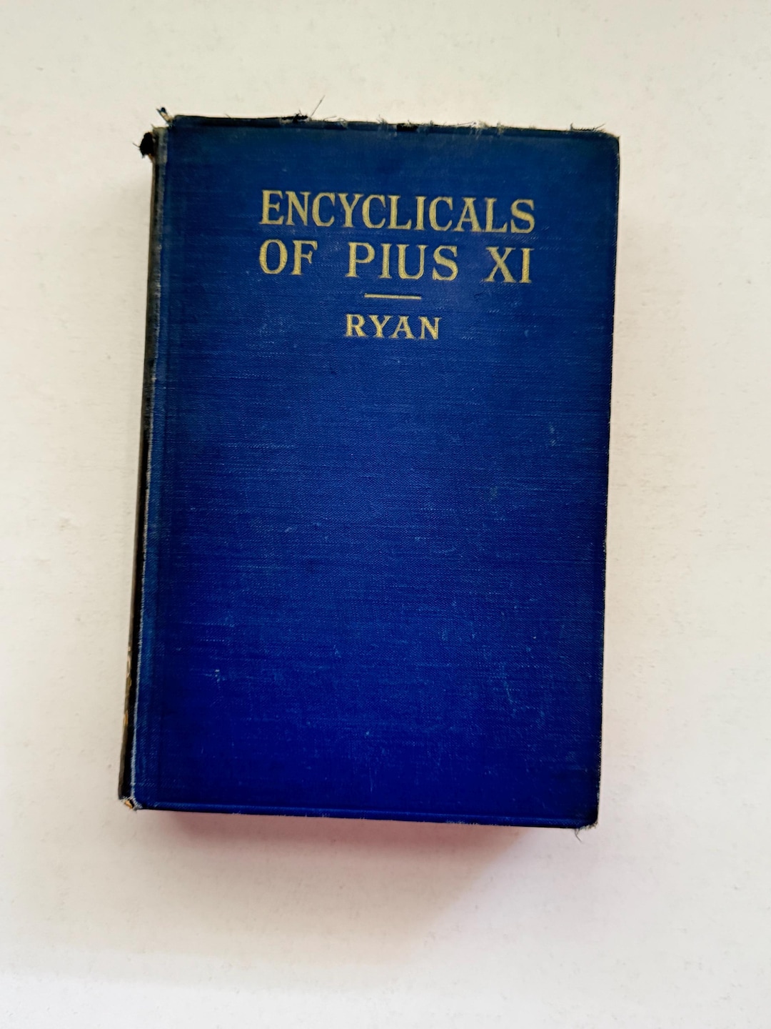 1927 Encyclicals of Pius XI, Intro and Translation by James Ryan ...