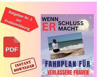 Wenn ER Schluss macht       -     hilfreicher Ratgeber bei Trennungsprobleme