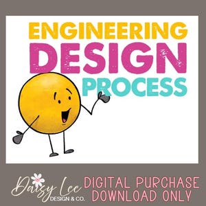 Puede incluir: Un gráfico digital con las palabras "ENGINEERING DESIGN PROCESS" en amarillo, rosa y turquesa. Un personaje de dibujos animados amarillo con una cara sonriente y brazos y piernas negros señala el texto. El gráfico también incluye el texto "Daisy Lee Design & Co." y "DIGITAL PURCHASE DOWNLOAD ONLY."