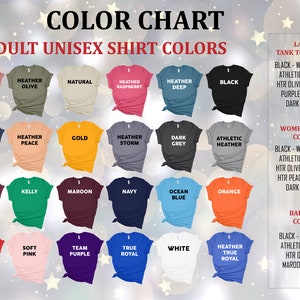 May include: Color chart showcasing adult unisex shirt colors. The image displays various t-shirt colors, including heather mauve, olive, navy, gold, and red. Additional color options are listed for tank tops, women's V-necks, and baby suits.