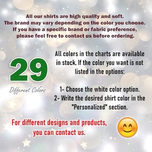 May include: Image with text about shirt colors and designs. The text states that shirts are high quality and soft, with 29 different colors available. Instructions are provided for custom color requests. A smiling emoji is also present.