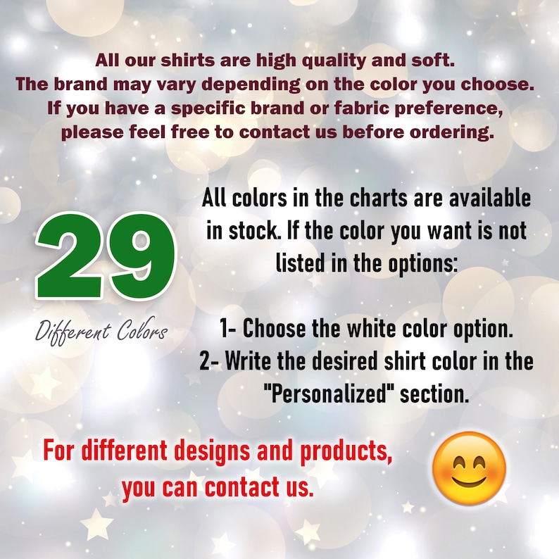 May include: Image with text about shirt colors and designs. The text states that shirts are high quality and soft, with 29 different colors available. Instructions are provided for custom color requests. A smiling emoji is also present.