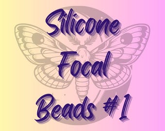 Silicone Focal Beads – The Star of Your Craft Show pt1