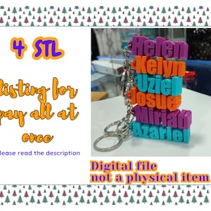 May include: A digital file listing for 4 STL files of personalized keychains with the names Helen, Kelyn, Uziel, Josue, Mirian, and Azarie. The keychains are printed in various colors, including purple, blue, orange, and turquoise. The listing states "listing for pay all at once" and "Please read the description". The image also includes the text "Digital file not a physical item".