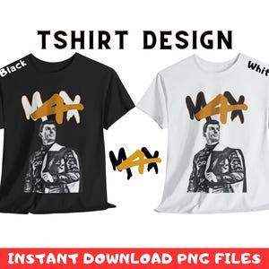 Puede incluir: Dos diseños de camisetas con una imagen en blanco y negro de un hombre con un traje de carreras con la palabra "MAX" escrita en oro en la parte superior. El texto "T-SHIRT DESIGN" está en la parte superior de la imagen y el texto "INSTANT DOWNLOAD PNG FILES" está en la parte inferior de la imagen.