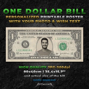 Personalized One Dollar bill template poster with your face. Birthday funny money gift. 1 Dollar bill with photo. Printable digital download