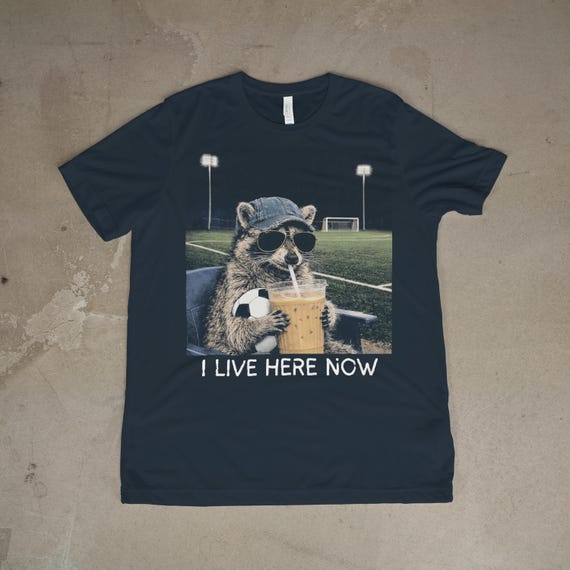 I Live Here Now Soccer Mom PNG, Funny Raccoon Soccer Sublimation Design, Game Day Soccer Mama Shirt, Soccer Tournament Tee Digital Download