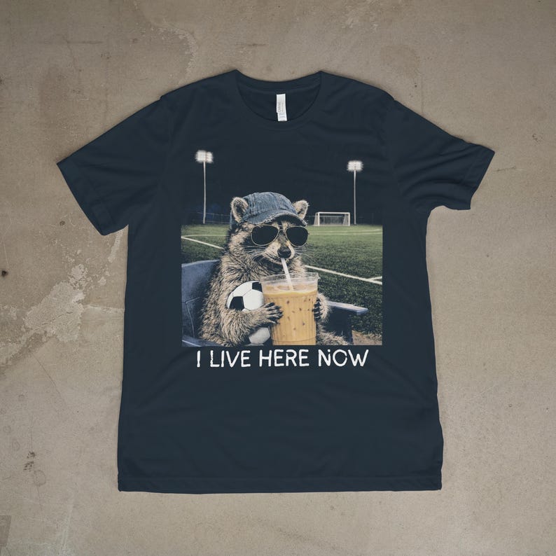 I Live Here Now Soccer Mom PNG, Funny Raccoon Soccer Sublimation Design, Game Day Soccer Mama Shirt, Soccer Tournament Tee Digital Download image 1