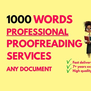 Puede incluir: Fondo amarillo con el texto "1000 WORDS PROFESSIONAL PROOFREADING SERVICES ANY DOCUMENT". A la derecha hay una ilustración de dibujos animados de una persona sosteniendo libros. Las marcas de verificación verdes indican "Entrega rápida", "+7 años de experiencia" y "Alta calidad".