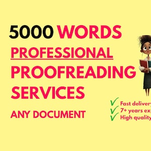 May include: A yellow background with the text "5000 WORDS PROFESSIONAL PROOFREADING SERVICES ANY DOCUMENT." A cartoon illustration of a person holding books is on the right. Green checkmarks with text: "Fast delivery", "7+ years experience", and "High quality."